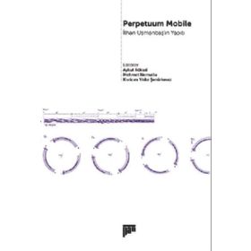 Perpetuum Mobile - İlhan Usmanbaş'ın Yapıtı - Aykut Köksal , Kıvılcım Yıldız Şenürkmez , Mehmet Nemutlu