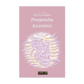 Perşembe Anneleri - Aylin Çalışkan