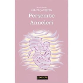 Perşembe Anneleri - Aylin Çalışkan
