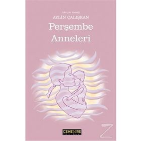 Perşembe Anneleri - Aylin Çalışkan
