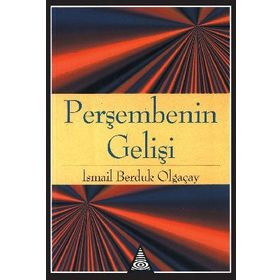 PERŞEMBENİN GELİŞİ - İSMAİL BERDUK OLGAÇAY