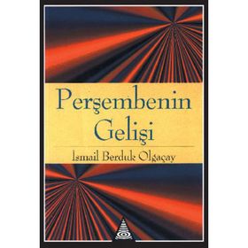 PERŞEMBENİN GELİŞİ - İSMAİL BERDUK OLGAÇAY