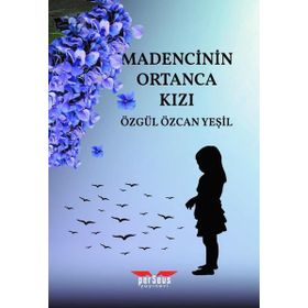 Perseus Madencinin Ortanca Kızı