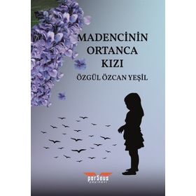 Perseus Madencinin Ortanca Kızı