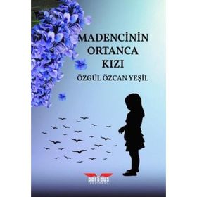 Perseus Madencinin Ortanca Kızı