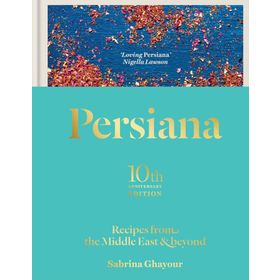 Persiana Recipes from the Middle East Beyond