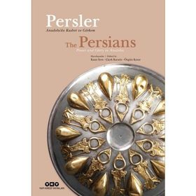 Persler - Anadolu’da Kudret Ve Görkem - Özgün Kasar Kaan İren