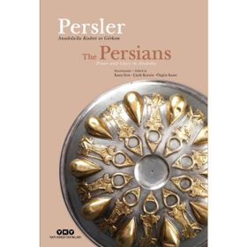 Persler - Anadolu’da Kudret Ve Görkem - Özgün Kasar Kaan İren
