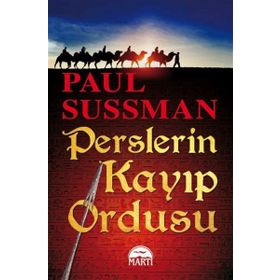 Perslerin Kayıp Ordusu - Paul Sussman