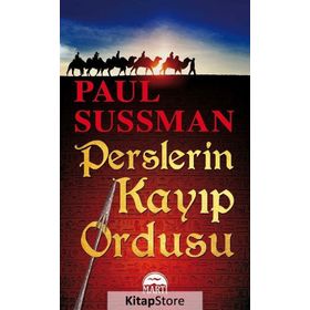 Perslerin Kayıp Ordusu - Paul Sussman