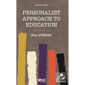Personalist Approach to Education - Max Stirner