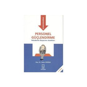 PERSONEL GÜÇLENDİRME REKABETTE BAŞARININ ANAHTARI - SELEN DOĞAN