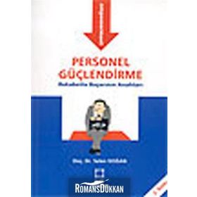 PERSONEL GÜÇLENDİRME REKABETTE BAŞARININ ANAHTARI - SELEN DOĞAN