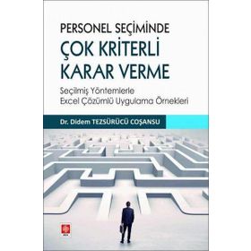 Personel Seçiminde Çok Kriterli Karar Verme Ekin Yayınevi