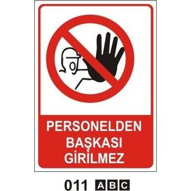 Personelden Başkası Giremez Uyarı Levhası