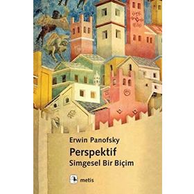 PERSPEKTIF : SIMGESEL BIR BIÇIM - ERWIN PANOFSKY