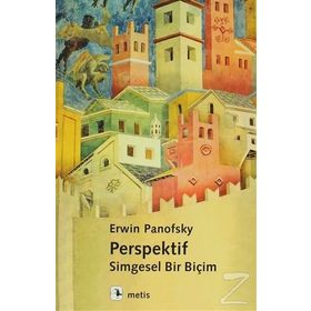PERSPEKTIF : SIMGESEL BIR BIÇIM - ERWIN PANOFSKY