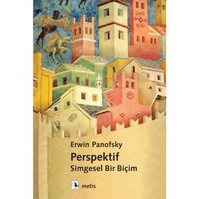 PERSPEKTIF : SIMGESEL BIR BIÇIM - ERWIN PANOFSKY