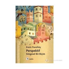 PERSPEKTIF : SIMGESEL BIR BIÇIM - ERWIN PANOFSKY