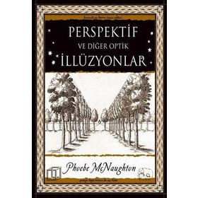 Perspektif ve Diğer Optik İllüzyonlar - Phoebe McNaughton
