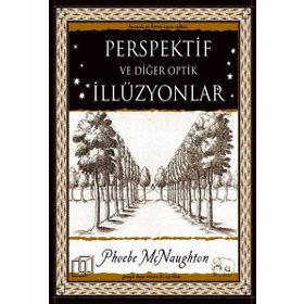 Perspektif ve Diğer Optik İllüzyonlar - Phoebe McNaughton