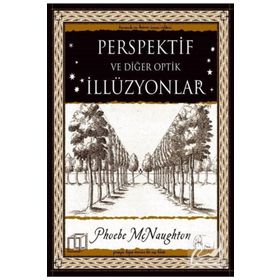 Perspektif ve Diğer Optik İllüzyonlar - Phoebe McNaughton