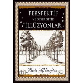 Perspektif ve Diğer Optik İllüzyonlar - Phoebe McNaughton