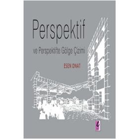 PERSPEKTIF VE PERSPEKTIFTE GÖLGE ÇİZİMİ - ESEN ONAT