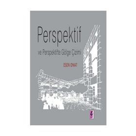 PERSPEKTIF VE PERSPEKTIFTE GÖLGE ÇİZİMİ - ESEN ONAT