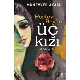Pertev Bey’in İki Kızı - Münevver Ayaşlı