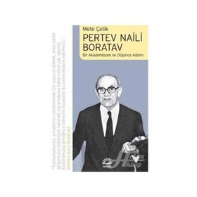 Pertev Naili Boratav: Bir Akademisyen Ve Düşünce Adamı - Mete Çelik