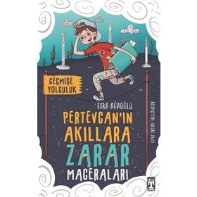 Pertevcanın Akıllara Zarar Maceraları - Geçmişe Yolculuk - Esra Ağaoğlu