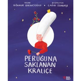 Peruğuna Saklanan Kraliçe - Göknur Birincioğlu