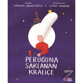 Peruğuna Saklanan Kraliçe - Göknur Birincioğlu