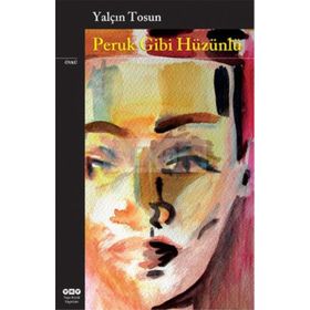 PERUK GIBI HÜZÜNLÜ - YALÇIN TOSUN