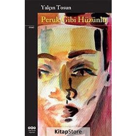 PERUK GIBI HÜZÜNLÜ - YALÇIN TOSUN