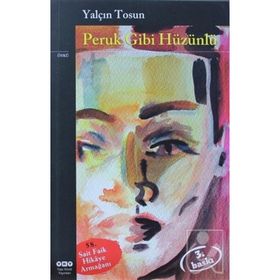 PERUK GIBI HÜZÜNLÜ - YALÇIN TOSUN