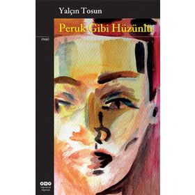 PERUK GIBI HÜZÜNLÜ - YALÇIN TOSUN