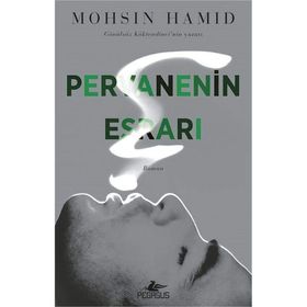 Pervanenin Esrarı - Mohsin Hamid