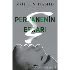 Pervanenin Esrarı - Mohsin Hamid