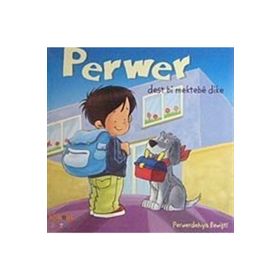 PERWER DEST MEKTEBE DIKE - PERWERDEHIYA REWİŞTİ