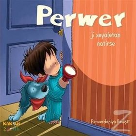 PERWER JI XEYALETAN NATIRSE - PERWERDEHIYA REWİŞTİ