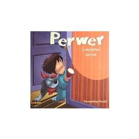 PERWER JI XEYALETAN NATIRSE - PERWERDEHIYA REWİŞTİ