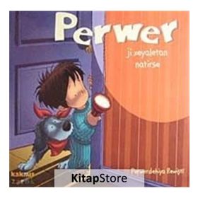 PERWER JI XEYALETAN NATIRSE - PERWERDEHIYA REWİŞTİ