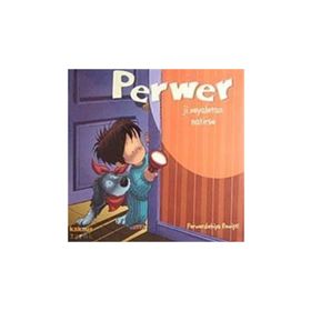 PERWER JI XEYALETAN NATIRSE - PERWERDEHIYA REWİŞTİ