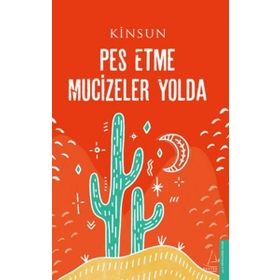 Pes Etme Mucizeler Yolda - Kinsun
