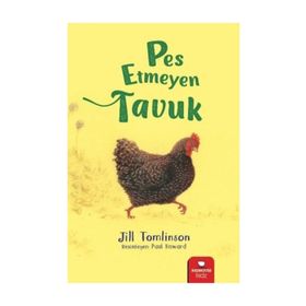 Pes Etmeyen Tavuk - Jill Tomlinson