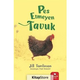 Pes Etmeyen Tavuk - Jill Tomlinson