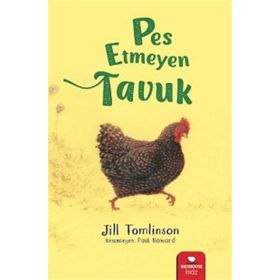 Pes Etmeyen Tavuk - Jill Tomlinson