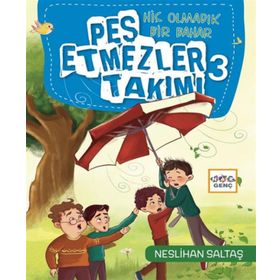 Pes Etmezler Takımı-3-Hiç Olmadık Bir Bahar Nar Yayınları